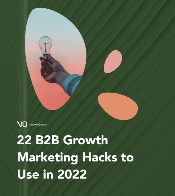 How to Use Gated Content to Generate More Leads: 22 B2B Growth Marketing Hacks to Use in 2022